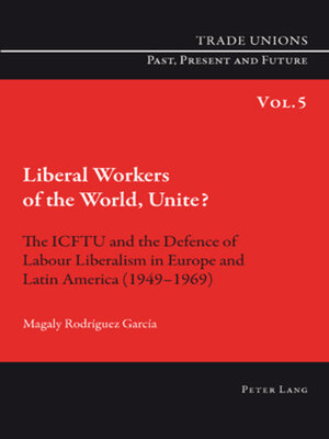 cover image of Liberal Workers of the World, Unite?